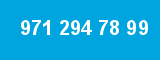 971 294 78 99